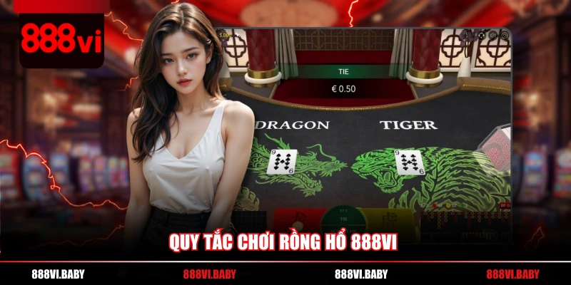 Quy tắc chơi Rồng Hổ 888VI 